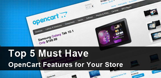 top-5-must-have-opencart-features-for-your-store